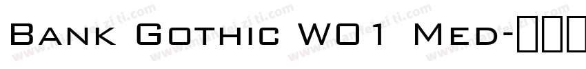Bank Gothic W01 Med字体转换